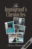 The Immigrant'S Chronicles