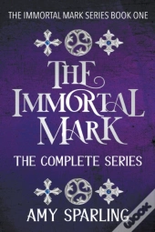 The Immortal Mark: The Complete Series