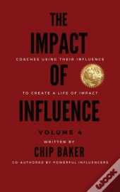 The Impact Of Influence Volume 4