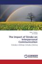 The Impact Of Stroke On Interpersonal Communication - Preview