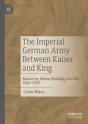 The Imperial German Army Between Kaiser And King - Preview