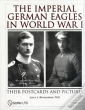 The Imperial German Eagles In World War I
