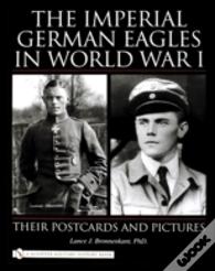 The Imperial German Eagles In World War I