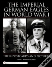The Imperial German Eagles In World War I