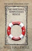 The Impetuous, Tempestuous Rescue