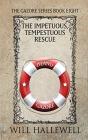 The Impetuous, Tempestuous Rescue - Preview