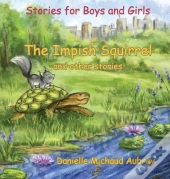 The Impish Squirrel And Other Stories