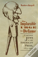 The Implacable Urge To Defame
