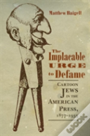 The Implacable Urge To Defame