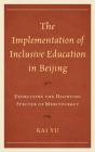 The Implementation Of Inclusive Education In Beijing - Preview