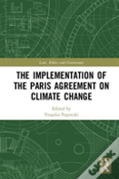 The Implementation Of The Paris Agreement On Climate Change
