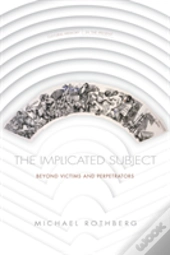 The Implicated Subject