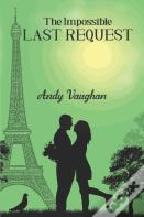 The Impossible Last Request