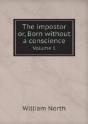 The Impostor Or, Born Without A Conscience Volume 1 - Preview
