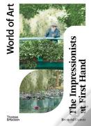 The Impressionists At First Hand