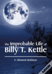 Capa do artigo The Improbable Life Of Billy T. Kettle