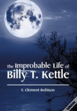 Capa do artigo The Improbable Life Of Billy T. Kettle