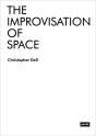 The Improvisation Of Space - Preview