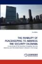 The Inability Of Peacekeeping To Address The Security Dilemma - Preview