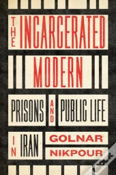 The Incarcerated Modern