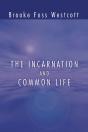 The Incarnation And Common Life - Preview