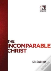 The Incomparable Christ