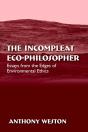 The Incompleat Eco-Philosopher - Preview