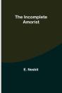 The Incomplete Amorist - Preview