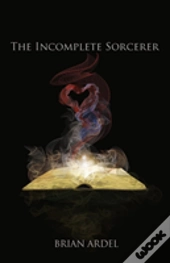 The Incomplete Sorcerer