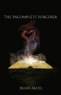 The Incomplete Sorcerer - Preview