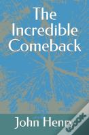The Incredible Comeback