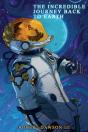 The Incredible Journey Back To Earth - Preview
