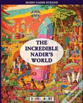 The Incredible Nadir'S World 1