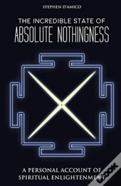 The Incredible State Of Absolute Nothingness