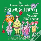 The Incredostupendoflexo Fishcake Harry