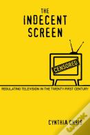 The Indecent Screen