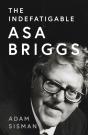 The Indefatigable Asa Briggs - Preview