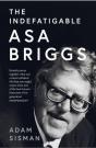 The Indefatigable Asa Briggs - Preview