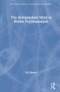 The Independent Mind In British Psychoanalysis - Preview