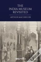 The India Museum Revisited