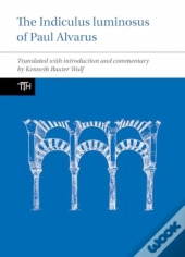 The Indiculus Luminosus Of Paul Alvarus