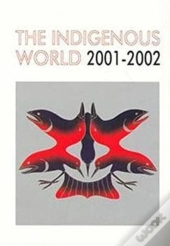 The Indigenous World 2001/2002