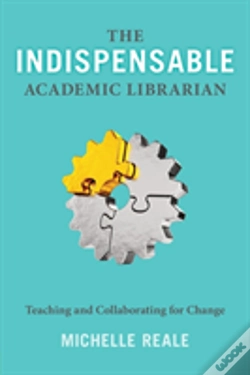 Capa do artigo The Indispensable Academic Librarian