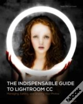 The Indispensable Guide To Lightroom Cc