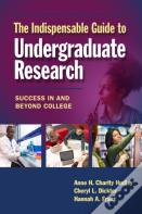 The Indispensable Guide To Undergraduate Research