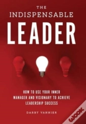 The Indispensable Leader
