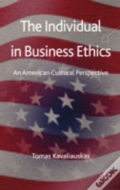 The Individual In Business Ethics