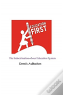 The Indoctrination Of Our Education System