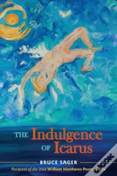 The Indulgence Of Icarus