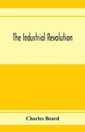 The Industrial Revolution